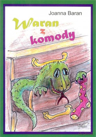 Waran z komody - Joanna Baran [KSIĄŻKA]
