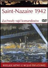 Wielkie Bitwy II Wojny Światowej 11: Saint-Nazaire 1942. Zuchwały rajd komandosów [książka]+[DVD]
