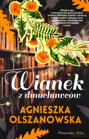 Wianek z dmuchawców - Agnieszka Olszanowska [KSIĄŻKA]