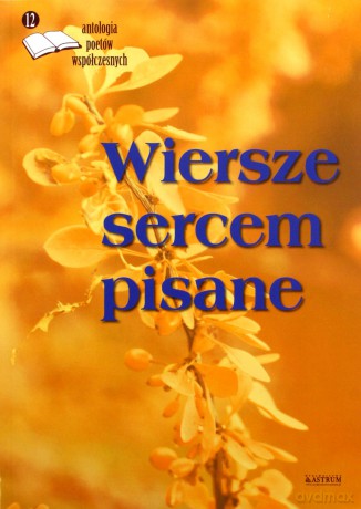 Wiersze sercem pisane [KSIĄŻKA]