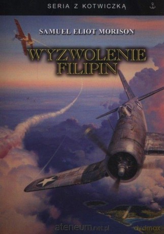 Wyzwolenie Filipin - Samuel Eliot Morison [KSIĄŻKA]
