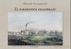 Za parawanem krajobrazu - Henryk Szaraniec [KSIĄŻKA]