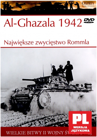Wielkie Bitwy II Wojny Światowej 13: Al-Ghazala 1942. Największe zwycięstwo Rommla [książka]+[DVD]