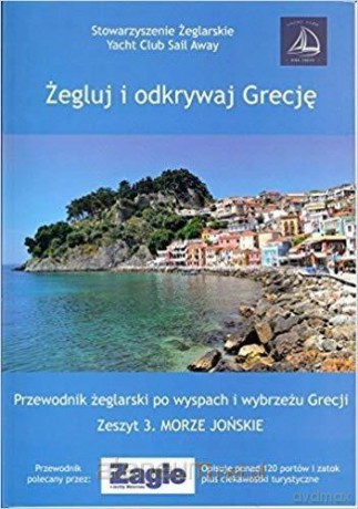 Żegluj i odkrywaj Grecję. Zeszyt 3 Morze Jońskie - Aneta Raj [KSIĄŻKA]