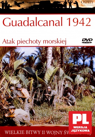 Wielkie Bitwy II Wojny Światowej 16: Guadalcanal 1942. Atak piechoty morskiej [książka]+[DVD]