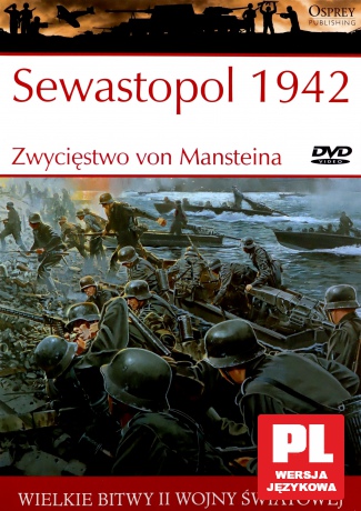 Wielkie Bitwy II Wojny Światowej 19: Sewastopol 1942. Zwycięstwo von Mansteina [książka]+[DVD]
