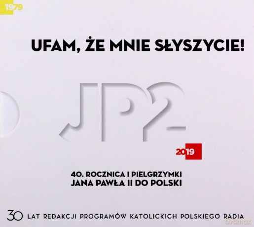 Ufam, że mnie słyszycie 40 rocznica I Pielgrzymki JP II do Polski, 30 rocznica powstania Redakcji katolickiej PR [2CD]