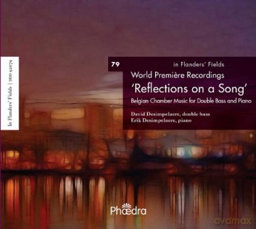 Belgian Chamber Music For Double Bass And Piano: Reflections On A Song [CD]