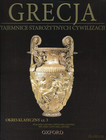 Tajemnice starożytnych cywilizacji 20: Grecja - okres klasyczny cz. 3 [DVD]+[książka]