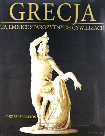Tajemnice starożytnych cywilizacji 22: Grecja - okres hellenistyczny cz. 2 [DVD]+[książka]