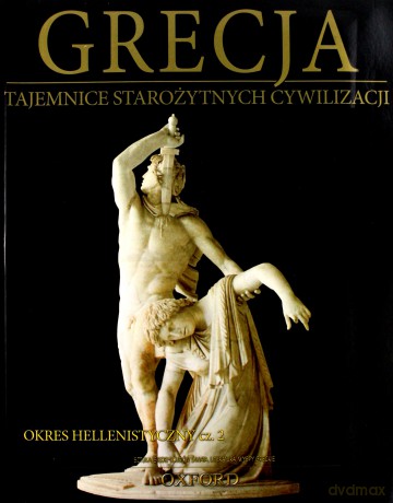 Tajemnice starożytnych cywilizacji 22: Grecja - okres hellenistyczny cz. 2 [DVD]+[książka]