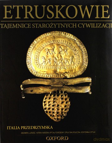 Tajemnice starożytnych cywilizacji 23: Italia Przedrzymska [DVD]+[książka]