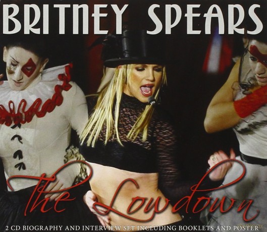 Britney Spears: The Lowdown [2CD]