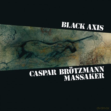 Caspar Brotzmann Mas: Black Axis [CD]