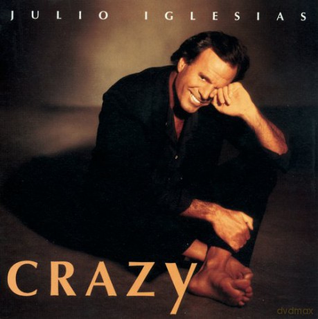 Julio Iglesias: Crazy [CD]
