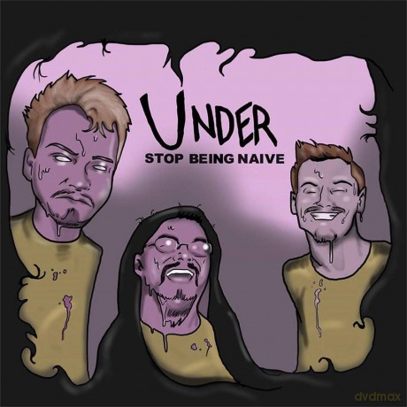 Under: Stop Being Naive [CD]