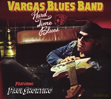 Vargas Blues Band: Hard Time Blues [CD]