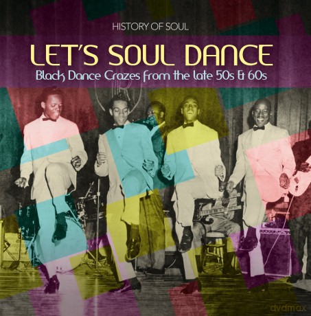 Let'S Soul Dance (Black Dance Crazes 1957-1962) [2CD]