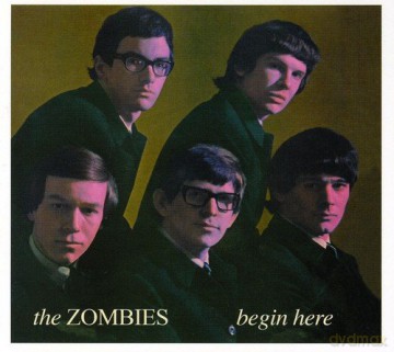 Zombies: Begin Here (Decca Recordings 1964-1967) [2CD]