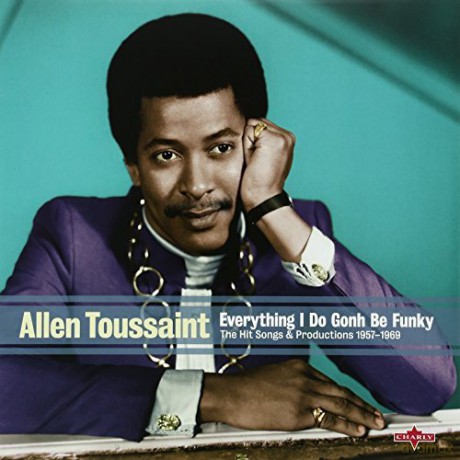 Allen Toussaint: Everything I Do Gonh Be Funky [Winyl]
