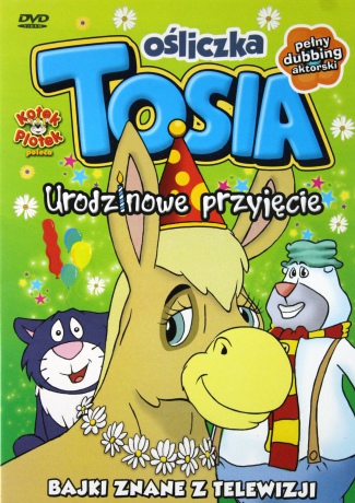 Ośliczka Tosia - Urodzinowe przyjęcie [DVD]