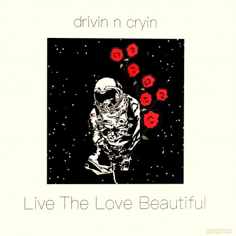 Drivin N Cryin: Live The Love Beautiful (Clear) [Winyl]