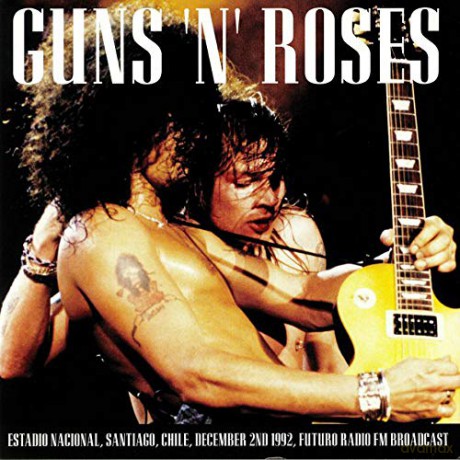 Guns N' Roses: Estadio Nacional. Santiago. Chile. December 2Nd 1992 - Futuro Radio Fm Broadcast [2xWinyl]