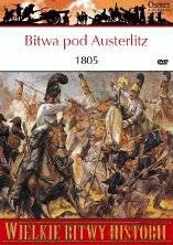 Wielkie Bitwy Historii 11: Bitwa pod Austerlitz 1805 [książka]+[DVD]