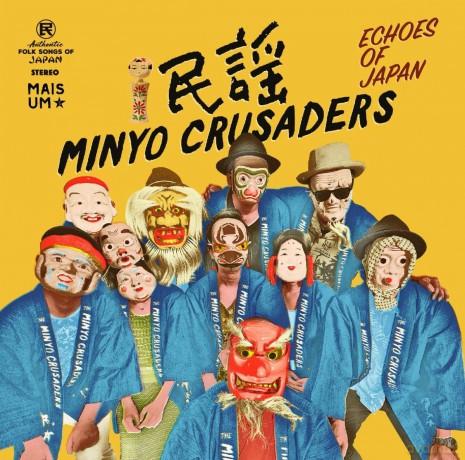 Minyo Crusaders: Echoes Of Japan [CD]