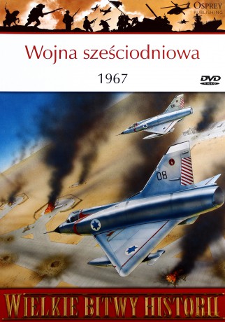 Wielkie Bitwy Historii 12: Wojna sześciodniowa 1967 [książka]+[DVD]