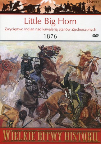 Wielkie Bitwy Historii 13: Little Big Horn 1876 [KSIĄŻKA]+[DVD]