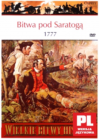 Wielkie Bitwy Historii 21: Bitwa pod Saratogą 1777 r. [książka]+[DVD]