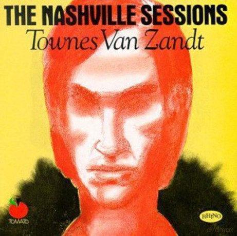 Townes Van Zandt: The Nashville Sessions [CD]