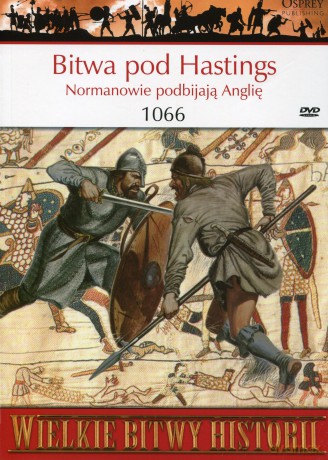 Wielkie Bitwy Historii 22: Bitwa pod Hastings 1066 r. [KSIĄŻKA]+[DVD]