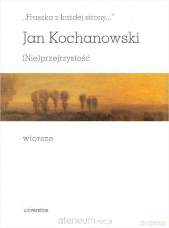 (Nie)przejrzystość. Wiersze - Jan Kochanowski [KSIĄŻKA]