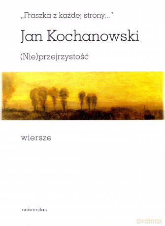 (Nie)przejrzystość. Wiersze - Jan Kochanowski [KSIĄŻKA]
