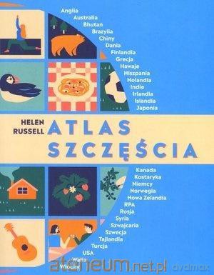 Atlas szczęścia - Helen Russell [KSIĄŻKA]