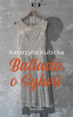 Ballada o Sylwii - Katarzyna Kubicka [KSIĄŻKA]
