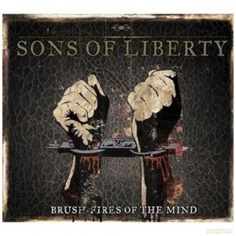 Sons Of Liberty: Brush - Fires Of The Mind [CD]