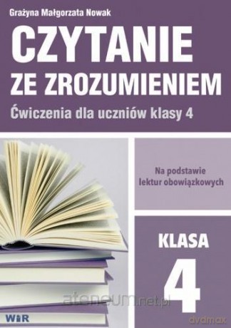 Czytanie ze zrozumieniem dla kl. 4 Szkoła podstawowa - Grażyna Małgorzata Nowak [KSIĄŻKA]