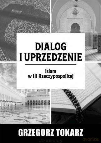 Dialog i uprzedzenie - Grzegoez Tokarz [KSIĄŻKA]