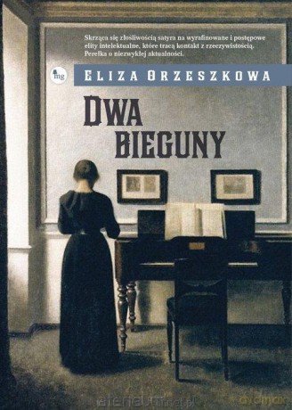 Dwa bieguny - Eliza Orzeszkowa [KSIĄŻKA]