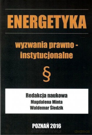 Energetyka wyzwania prawno-instytucjonalne [KSIĄŻKA]