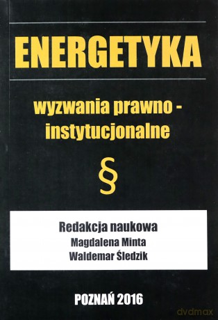 Energetyka wyzwania prawno-instytucjonalne [KSIĄŻKA]