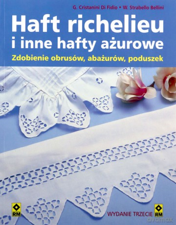 Haft Richelieu i inne hafty ażurowe - Di Fidio G. Cristianini, Bellini W, Strabello [KSIĄŻKA]