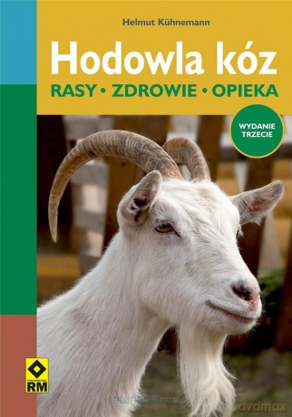 Hodowla kóz. Rasy, zdrowie, opieka - Helmut Kuhnemann [KSIĄŻKA]