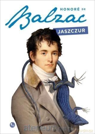 Jaszczur - Honore de Balzac [KSIĄŻKA]