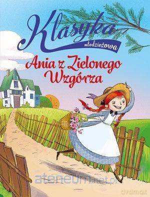 Klasyka młodzieżowa: Ania z Zielonego Wzgórza - Elisa Puricelli Guerra [KSIĄŻKA]