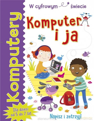 Komputery. Komputer i ja - Tracy Gardner, Elbrie de Kock [KSIĄŻKA]