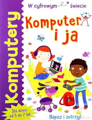 Komputery. Komputer i ja - Tracy Gardner, Elbrie de Kock [KSIĄŻKA]